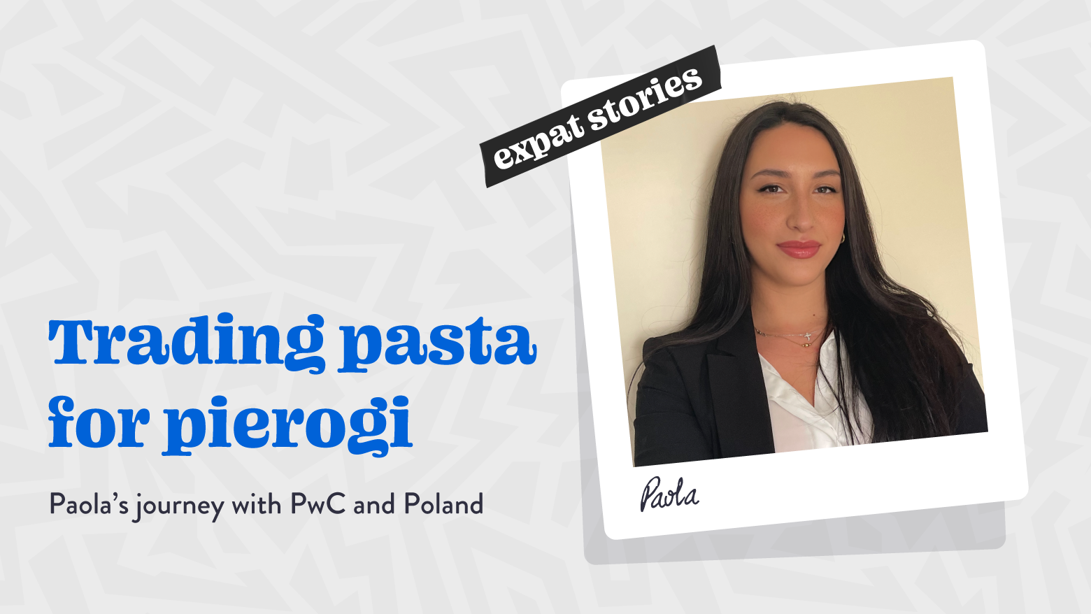 Trading pasta for pierogi: Paola’s journey with PwC and Poland